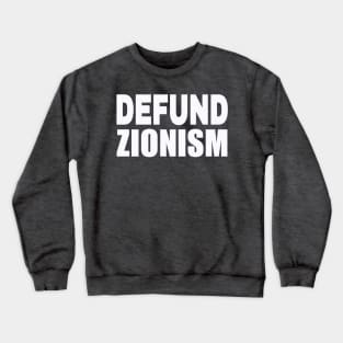 Defund Zionism - White - Back Crewneck Sweatshirt